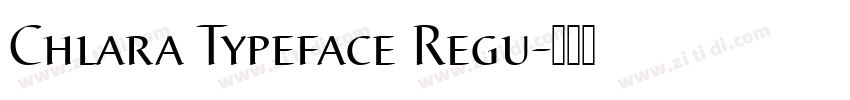 Chlara Typeface Regu字体转换